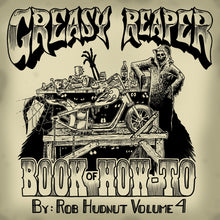 Load image into Gallery viewer, Greasy Reaper Book of How-To Vol. 4 "Signature Series"