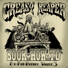Load image into Gallery viewer, Greasy Reaper Book of How-To Vol. 3 "Signature Series"