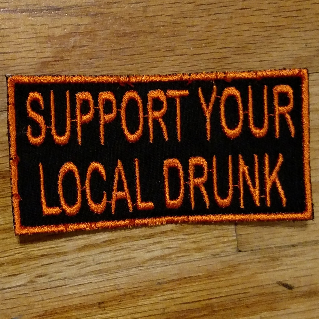 (12 patch) SUPPORT YOUR LOCAL DRUNK