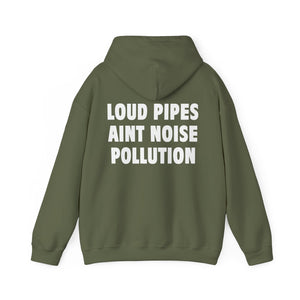 LOUD PIPES (Hoodie)