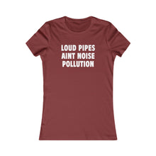Load image into Gallery viewer, LOUD PIPES (Womens Tee)