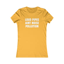 Load image into Gallery viewer, LOUD PIPES (Womens Tee)