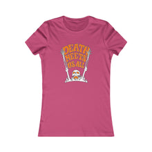 Load image into Gallery viewer, DEATH (Womens Tee)