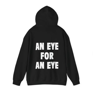 AN EYE FOR AN EYE (Hoodie)