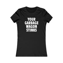 Load image into Gallery viewer, GARBAGE WAGON (Womens Tee)