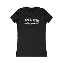 Load image into Gallery viewer, LOADED (Womens Tee)