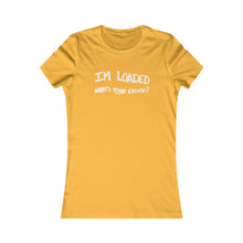Load image into Gallery viewer, LOADED (Womens Tee)