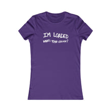 Load image into Gallery viewer, LOADED (Womens Tee)