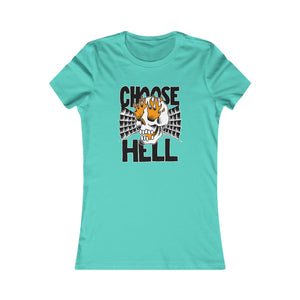 CHOOSE HELL (Womens Tee)