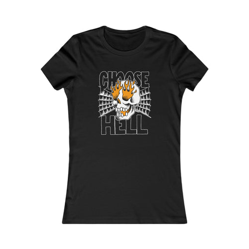 CHOOSE HELL (Womens Tee)