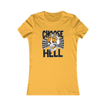 Load image into Gallery viewer, CHOOSE HELL (Womens Tee)