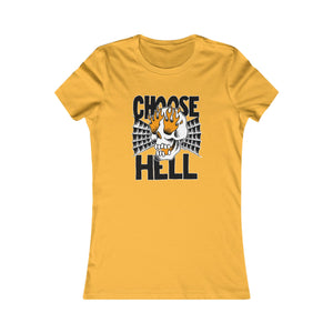 CHOOSE HELL (Womens Tee)