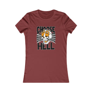 CHOOSE HELL (Womens Tee)