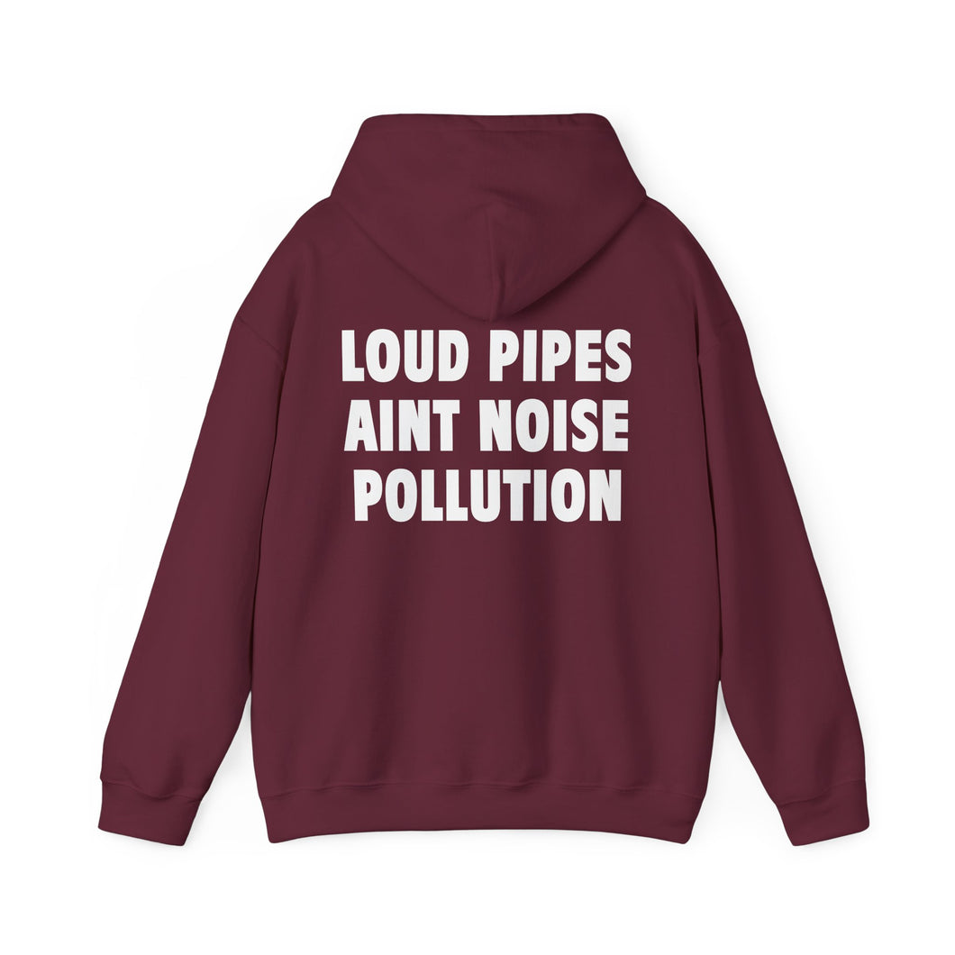 LOUD PIPES (Hoodie)