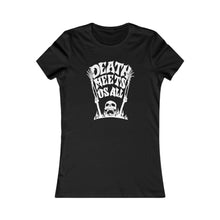 Load image into Gallery viewer, DEATH (Womens Tee)