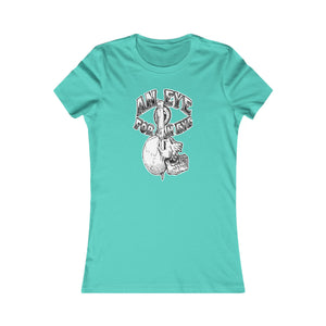 EYE FOR AN EYE (Womens Tee)