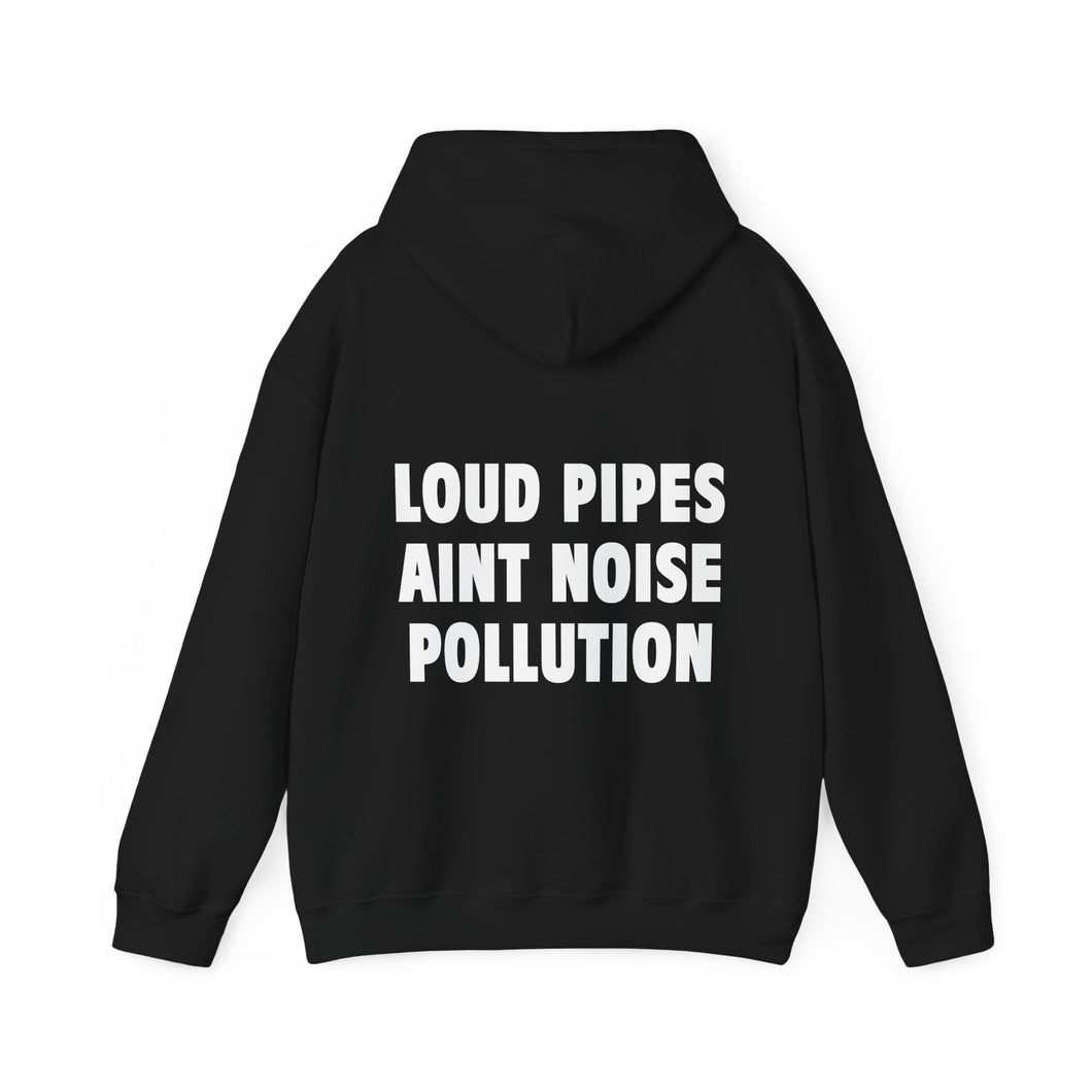 LOUD PIPES (Hoodie)