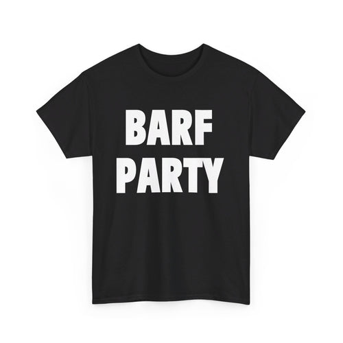 BARF PARTY