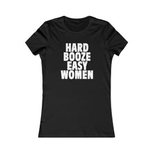 Load image into Gallery viewer, HARD BOOZE (Womens Tee)