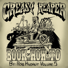 Load image into Gallery viewer, Greasy Reaper Book of How-To Vol. 5
