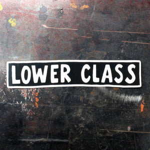 Lower Class (glow in the dark decal)