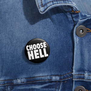 CHOOSE HELL (Button)