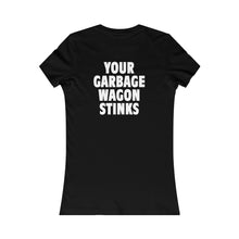 Load image into Gallery viewer, GARBAGE WAGON (Womens Tee)