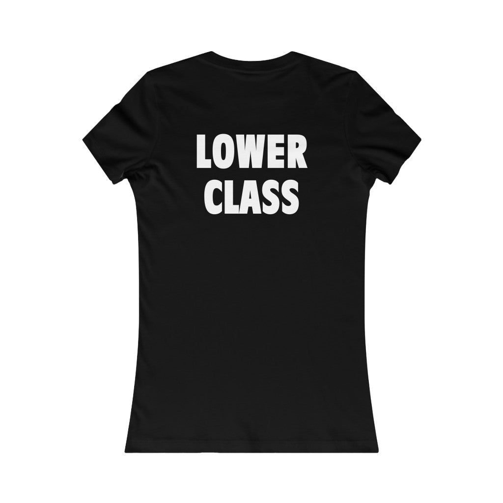 LOWER CLASS (Womens Tee)