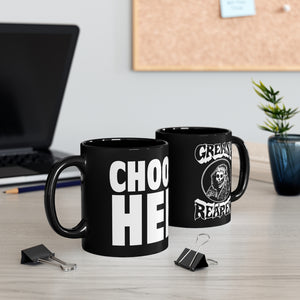 CHOOSE HELL (mug)