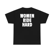 Load image into Gallery viewer, WOMEN RIDE HARD