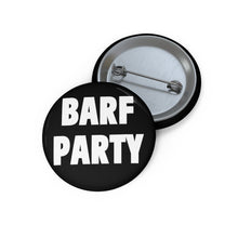 Load image into Gallery viewer, BARF PARTY (Button)